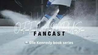 Off Campus fancast | The Deal | The Mistake | The Score | The Goal | Elle Kennedy book series