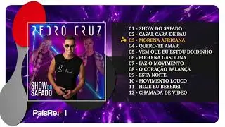 Pedro Cruz -  Show do Safado ( Full Album)