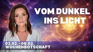 Vom Dunkel ins Licht 02.02. - 08.02. Wochenbotschaft Tarot Kartenlegung