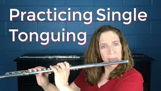Practicing Single Tonguing FluteTips 74