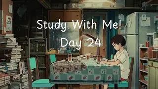 30-Min Study With Me LIVESTREAM / No Breaks / Chill Lofi / Day 24 (NO WEBCAM)