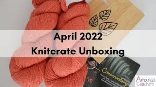 Knitcrate April 2022 | Knitcrate Unboxing and Review