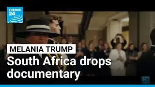 Melania Trump documentary dropped by South African distributors ahead of global release
