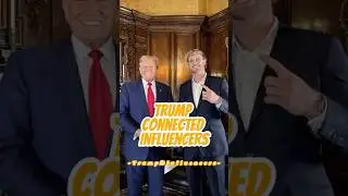 Internet Celebrities with Close Ties to Trump