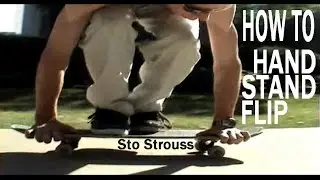 How to Handstand Flip - Sto Strouss (2007) - Skateboarding Trick Tip