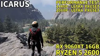 ICARUS - Performance Test | RX 9060 XT 16GB | Ryzen 5 2600