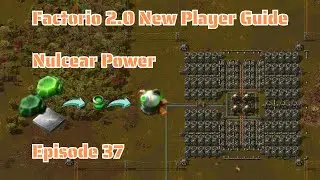 #37 Let's Make Some Nuclear Power | Factorio 2.0 | New Player Guide | No DLC