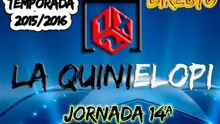La QuiniElopi || Jornada 14 || Directo con Z, DoctorePollo,BunyTuber,RubHD y PolloWantz