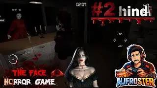 Ye Bhutni Piche Hi Pad Gayi 😨 l The face horror game #HorrorGameplay #ScaryGame #GhostChase
