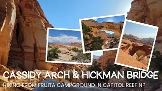 Hickman Bridge and Cassidy Arch -- Hiking from Fruita Campground