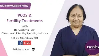 Live From Oasis Fertility - PCOS & Fertility Treatments