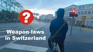 Questions to be asked - 1.1 - Weapon laws in Switzerland - too naive?