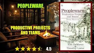 Peopleware: Productive Projects and Teams - Book Summary