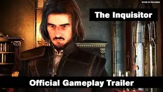 The Inquisitor - Official Gameplay Trailer