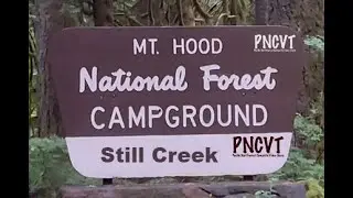 Video Tour of Still Creek Campground - Mt Hood, Oregon (PNCVT)