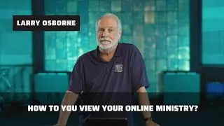 How Do You View Your Online Ministry?