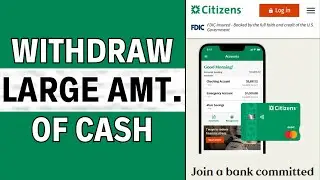 How to Withdraw Large Amount of Money from Citizens Bank (2025)