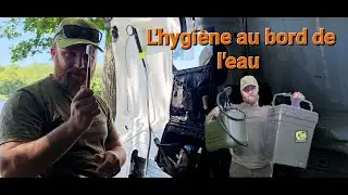 Pêche de la carpe//L'HYGIÈNE AU BORD DE L'EAU//