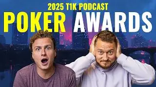 2025 T1K Podcast Poker Awards // T1K Podcast Ep. 35
