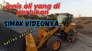 OLI ENGINE APA SAJA YANG KITA GUNAKAN SAAT SERVICE - WHEEL LOADER SDLG LG936 L - SEDIKIT PENJELASAN