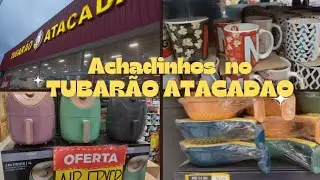 Achadinhos na loja TUBARÃO ATACADAO / Preços Imbatíveis