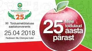 XII Toiduainet&ouml;&ouml;stuse Aastakonverents LIVE - 25.04.2018