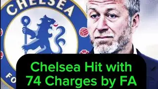 🚨 CHELSEA HIT WITH 74 CHARGES BY FA OVER BREACHES BY PREVIOUS ADMINISTRATION.