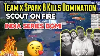 Tx 8 Kills Domination | Scout On Fire | Battleground Mobile India Series 2021 | Team X Spark