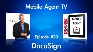 Episode #20: Mobile Agent TV ~ DocuSign
