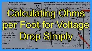 Calculating Ohms per Foot for Voltage Drop Simply