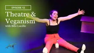 Theatre & Veganism