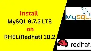 How to Install MySQL Server 9.7.2 LTS on RHEL 10.2 | Complete Setup & Configuration Guide