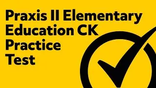 Praxis II Elementary Education: Content Knowledge (5018) *FREE* Practice Test