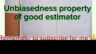 Unbiasedness property of a good estimator 