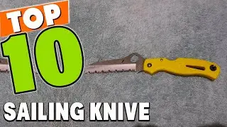 Best Sailing Knife In 2025 - Top 10 Sailing Knifes Review