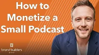 How to Monetize a Small Podcast