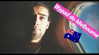 ŻYCIE W AUSTRALII # WYPAD DO MELBOURNE