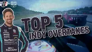 TOP 5 of my favorite IndyCar overtakes so far - Onboard