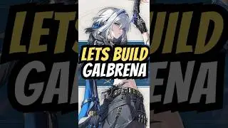 The only Galbrena guide you'll ever need- how to build Galbrena