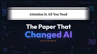 Attention Is All You Need — Explained | Full Paper Breakdown