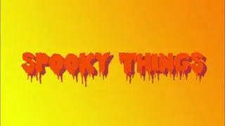 Spooky Things