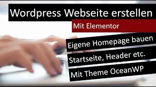 Wordpress-Seite Schritt für Schritt mit Elementor und OceanWP