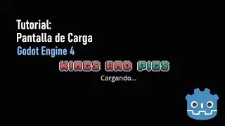Como crear una pantalla de carga en Godot Engine 4