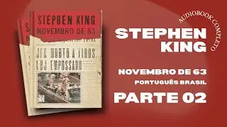 Audiobook Novembro de 63 | Stephen King - Parte 02