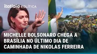 MICHELLE BOLSONARO CHEGA A BRASÍLIA NO ÚLTIMO DIA DE CAMINHADA DE NIKOLAS FERREIRA