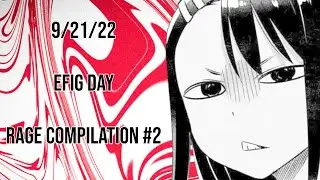 Efig Rage Compilation #2