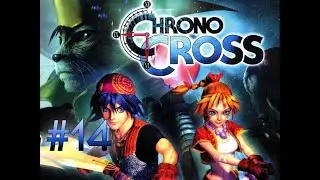 Chrono Cross Walkthrough Part 14 - Mount Pyre, Fort Dragonia & Isle of the Damned (Home World)