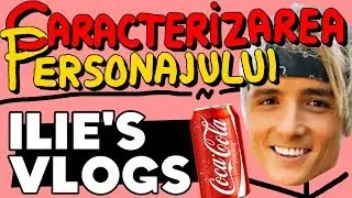 Caracterizarea Personajului: ILIE'S VLOGS (Parodie Animata)