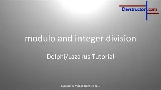 Lazarus Tutorial #7 - Modulo and integer division