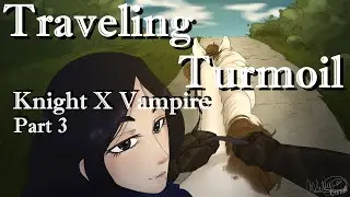 Traveling Turmoil (F4A) (Vampire x Knight Listener) (Action) (Vampire Feeding)